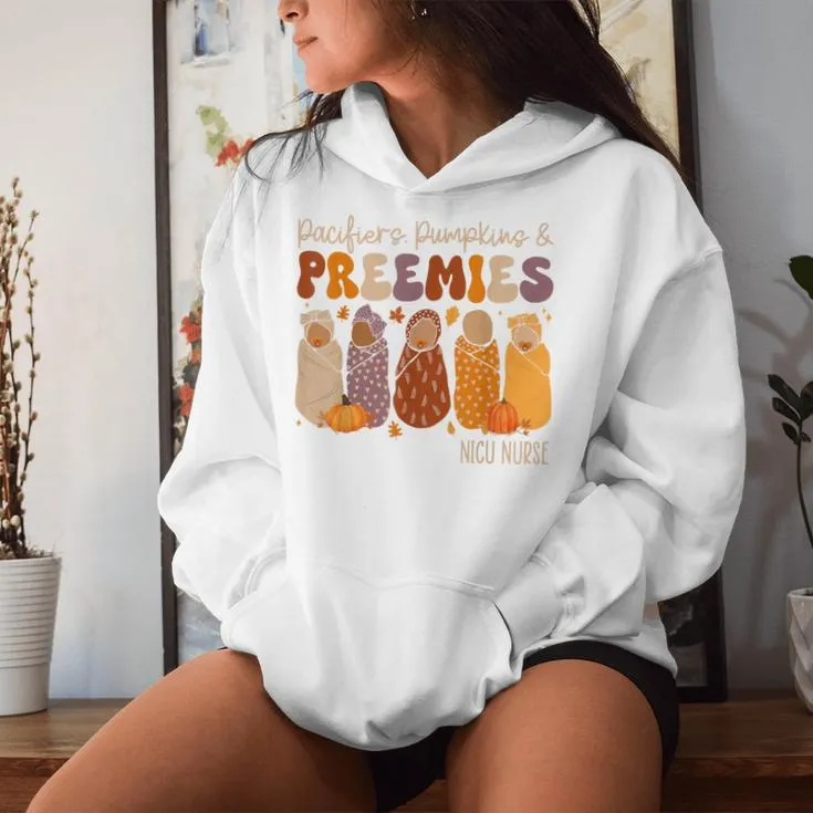 Pacifiers Pumpkins And Preemies Fall Nicu Nurse Halloween Women Hoodie