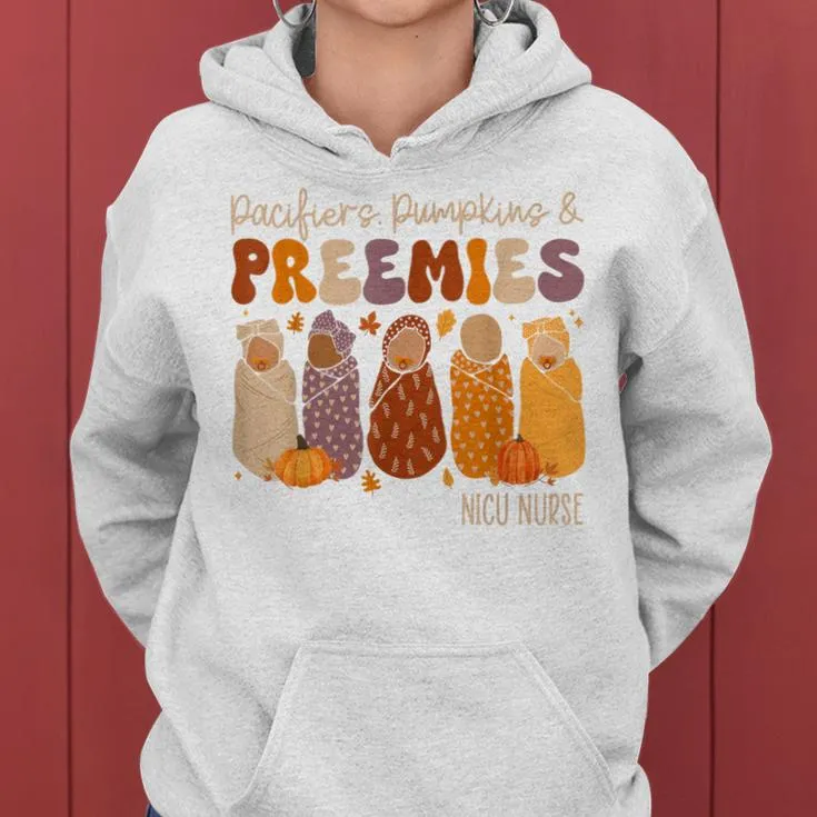 Pacifiers Pumpkins And Preemies Fall Nicu Nurse Halloween Women Hoodie