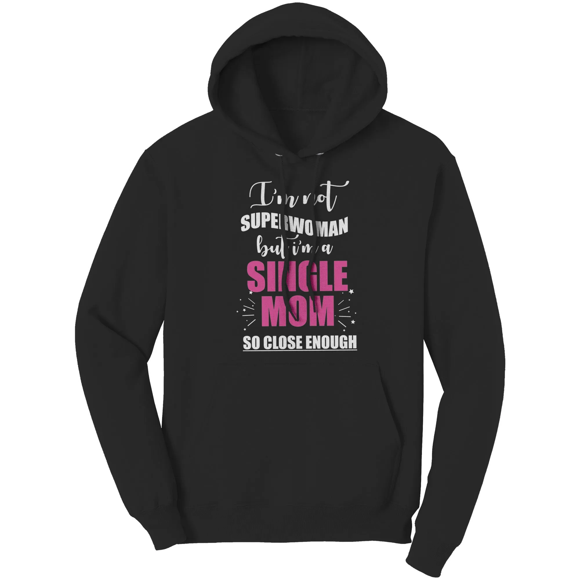 Superwoman Single Mom Hoodie