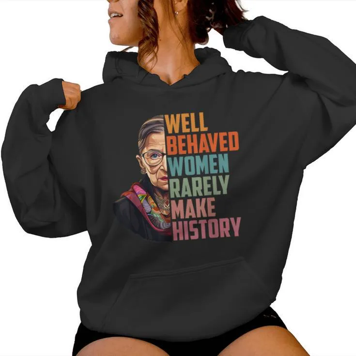 Well Behaved Rarely Make History Rbg Quote Women Hoodie